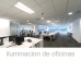 Auditoria iluminacion de oficinas